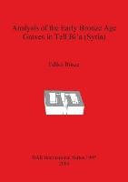 Analysis of the Early Bronze Age Graves in Tell Bi'a (Syria) - Ildiko Bosze