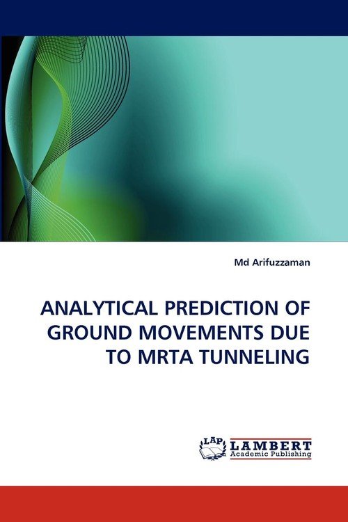 Analytical Prediction Of Ground Movements Due To Mrta Tunneling ...