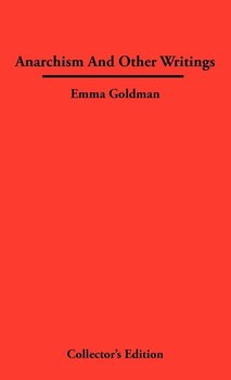 Anarchismn And Other Writings - Goldman Emma