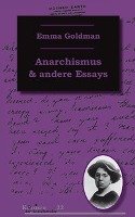 Anarchismus und andere Essays - Goldman Emma