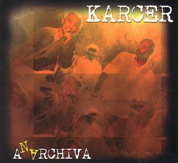 Anarchiva - Karcer
