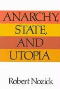Anarchy State and Utopia Nozick Robert