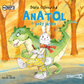 Anatol i przyjaciele - Ostrowicka Beata