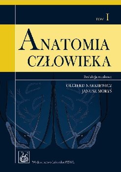 Anatomia człowieka. Tom 1. Podręcznik dla studentów - Opracowanie zbiorowe