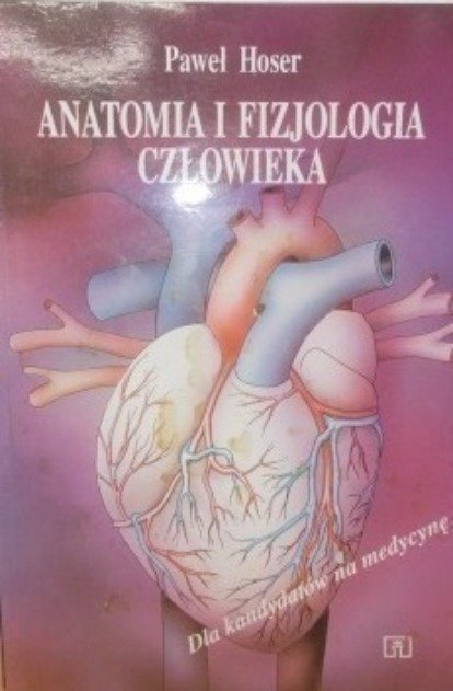 Anatomia i fizjologia człowieka - W opisie | Książka w Empik