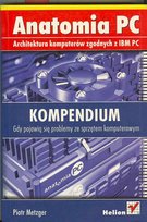 Anatomia PC. Kompendium Metzger Piotr