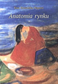 Anatomia rynku - Kowalska-Napora Ewa