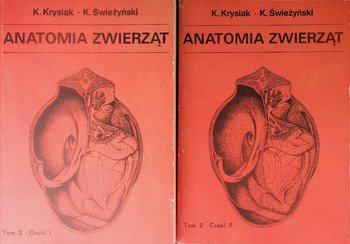 Anatomia zwierząt Tom II Część I i II - Krysiak Kazimierz