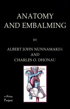Anatomy and Embalming - Albert John Nunnamaker, Charles O. Dhonau