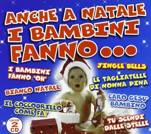 Anche A Natale I Bambini Fanno.... - Various Artists | Muzyka Sklep ...