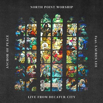 Anchor of Peace - North Point Worship