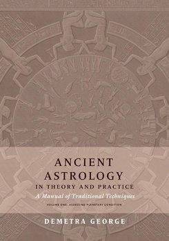 Ancient Astrology in Theory and Practice - George Demetra