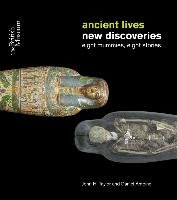 Ancient Lives: New Discoveries Antoine Daniel, Taylor John H.