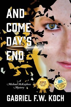 And Come Day's End - Koch Gabriel F W