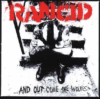 And Out Come the Wolves: 20th Anniversary - Rancid