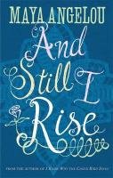 And Still I Rise - Angelou Maya