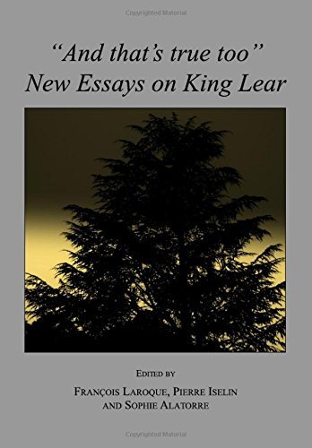 And Thats True Too: New Essays On King Lear - Opracowanie Zbiorowe ...