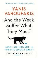 And the Weak Suffer What They Must? Varoufakis Yanis