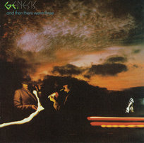 And Then There Were Three Genesis