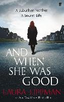 And When She Was Good - Lippman Laura