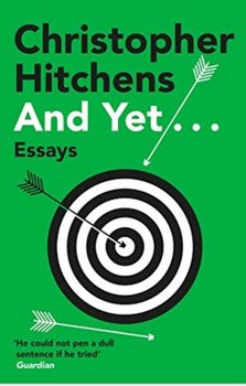 And Yet...: Essays - Hitchens Christopher