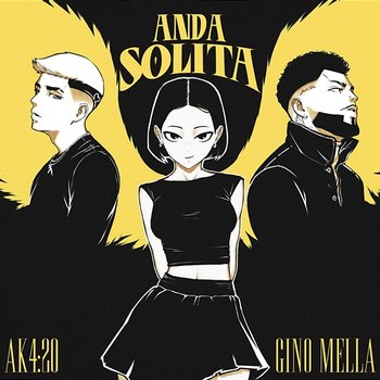 ANDA SOLITA - Ak4:20 & Gino Mella