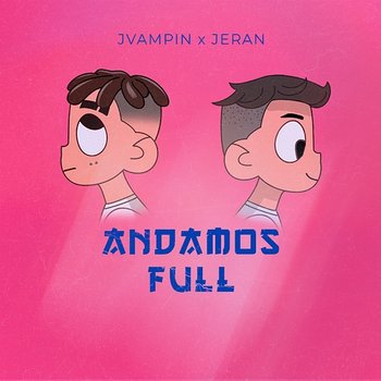 Andamos Full - JERAN, Jvampin