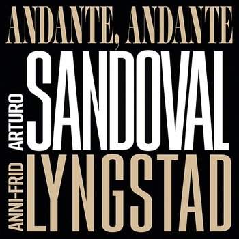 Andante, Andante - Arturo Sandoval, Anni-Frid Lyngstad