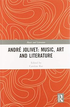 Andre Jolivet: Music, Art and Literature: Music, Art and Literature - Caroline Rae