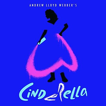 Andre Lloyd Webber's 'Cinderella' - Andrew Lloyd Webber