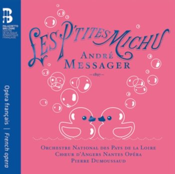 André Messager: Les P'tites Michu - Various Artists