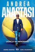 Andrea Anastasi. Licencja na trenowanie - Składowski Kamil, Anastasi Andrea