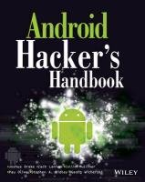 Android Hacker's Handbook - Drake Joshua J., Lanier Zach, Mulliner Collin, Fora Oliva Pau, Ridley Stephen A., Wicherski Georg