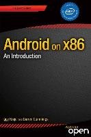 Android on x86 Field Guide - Krajci Iggy, Cummings Darren