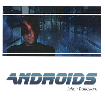 Androids - Tronestam Johan