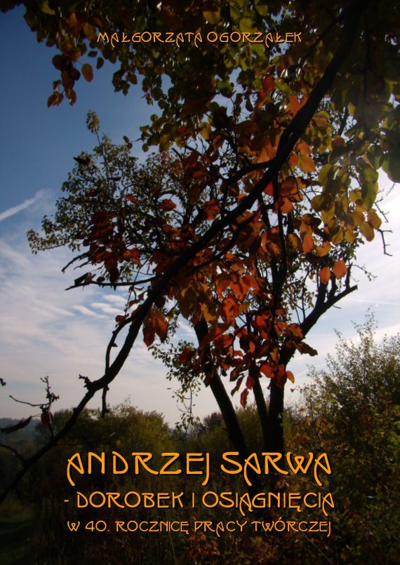Andrzej Sarwa - dorobek i osiągnięcia w 40. rocznicę pracy twórczej - ebook PDF