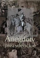 Anegdoty Prezydenckie. Tom 1 i 2 Pastusiak Longin
