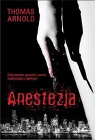 Anestezja (z autografem) Arnold Thomas