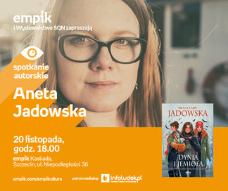 Aneta Jadowska | Empik Kaskada