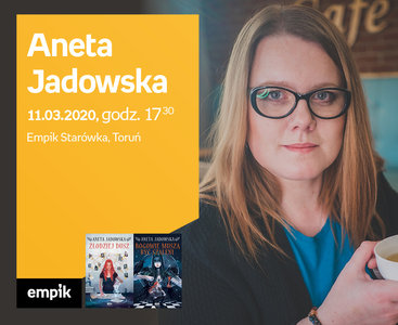 Odwołane: Aneta Jadowska | Empik Starówka
