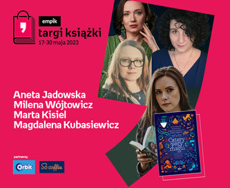 Aneta Jadowska, Milena Wójtowicz, Marta Kisiel, Magdalena Kubasiewicz  – PREMIERA – Targi Książki Empiku