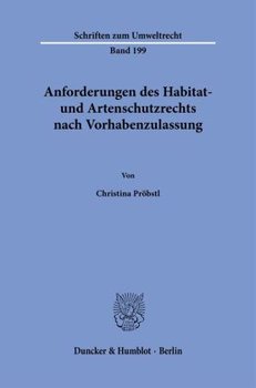 Anforderungen des Habitat- und Artenschutzrechts nach Vorhabenzulassung.