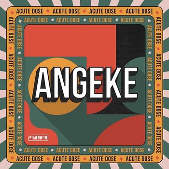 Angeke - AcuteDose feat. Villosoul, Isaac Maida, Calvin Shaw