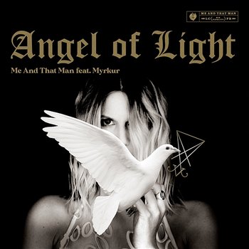 Angel Of Light - Me And That Man, Myrkur