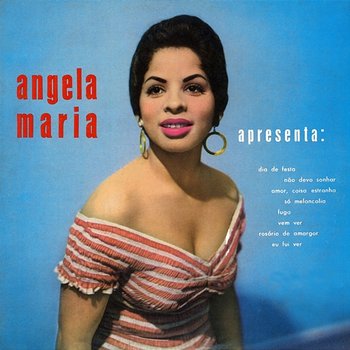 Angela Maria Apresenta - Ângela Maria