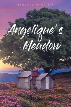 Angelique's Meadow - Wirthlin Barbara