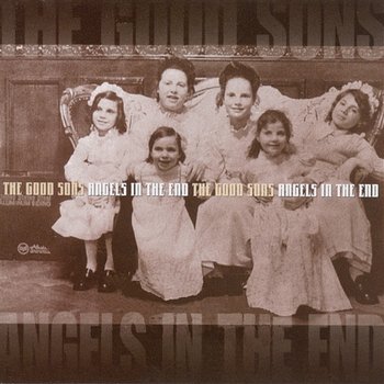 Angels in the End - The Good Sons