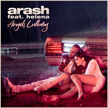 Angels Lullaby - Arash feat. Helena