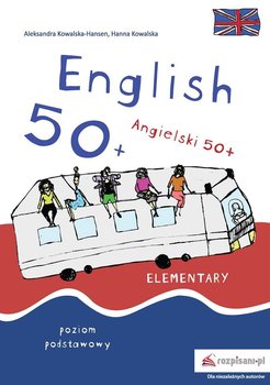 Angielski 50+ English 50+ Poziom podstawowy + CD - Kowalska-Hansen Aleksandra