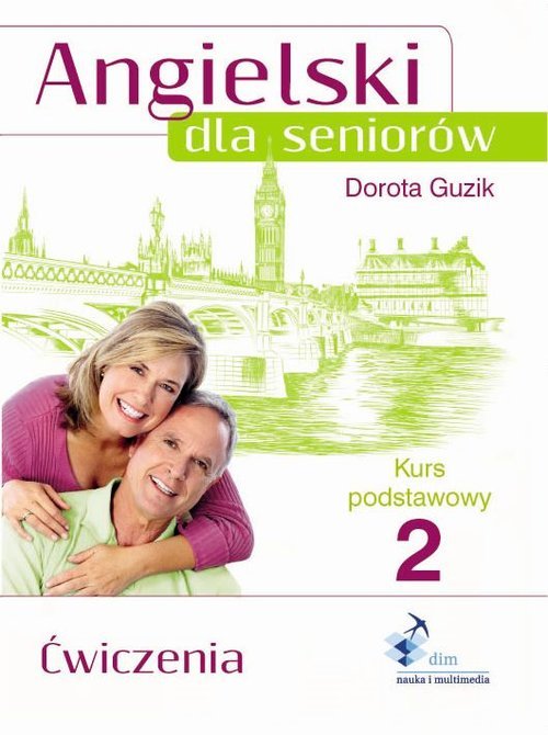 Angielski Dla Seniorów. Kurs Podstawowy 2. Ćwiczenia - Guzik Dorota ...